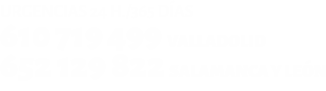 Teléfonos para urgencias: VALLADOLID 610 719 499, SALAMANCA Y LEÓN: 652 129 822